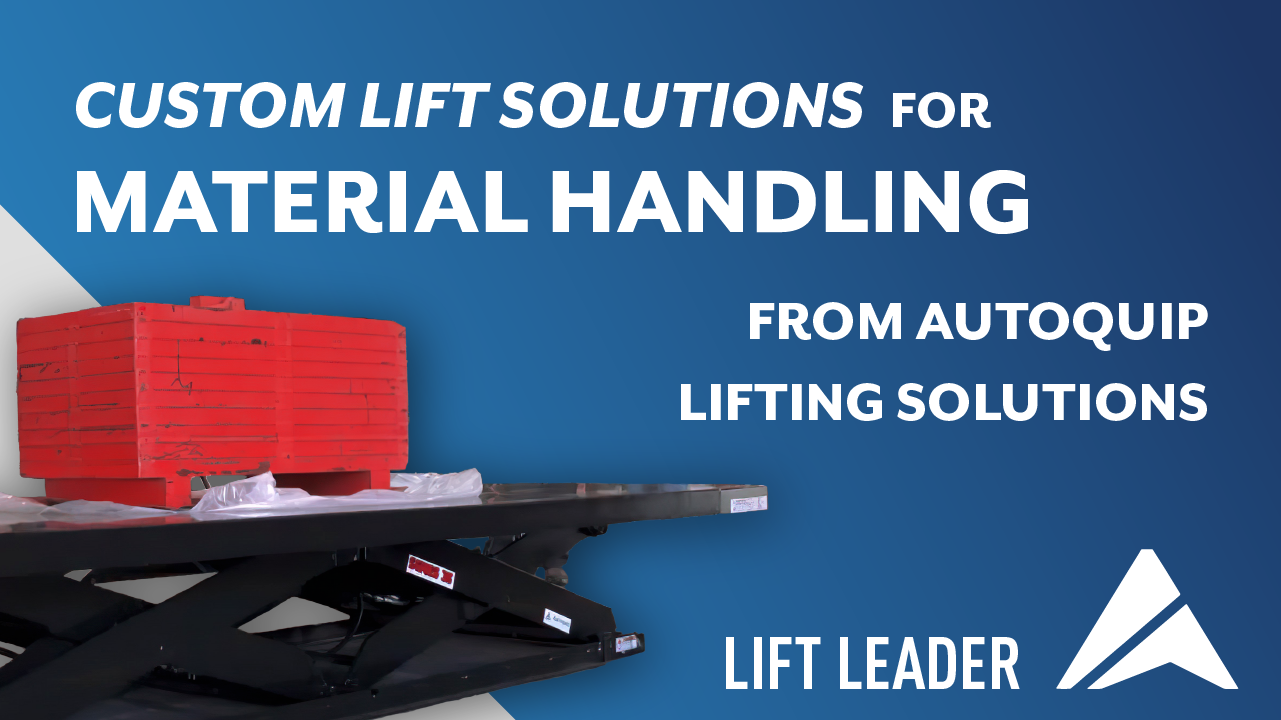 Custom Lift Solutions for Material Handling Industry from Autoquip